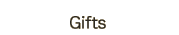 Gifts